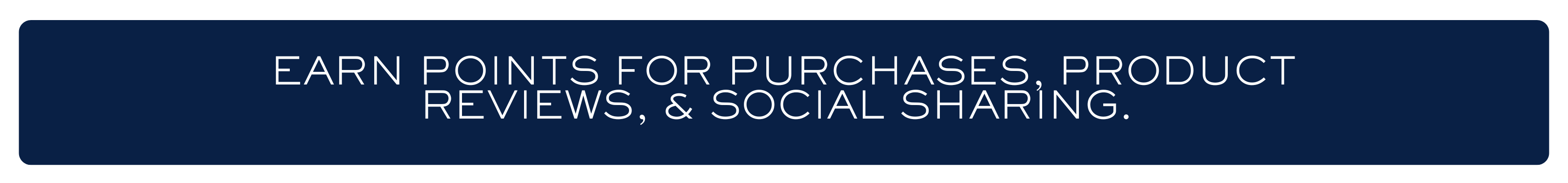 Text on a blue background encouraging earning points for purchases, product reviews, and social sharing.

